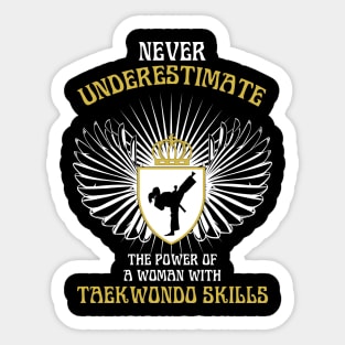 Taekwondo Meme | Never Underestimate A Woman With Taekwondo Skills Sticker